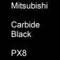 Preview: Mitsubishi, Carbide Black, PX8.